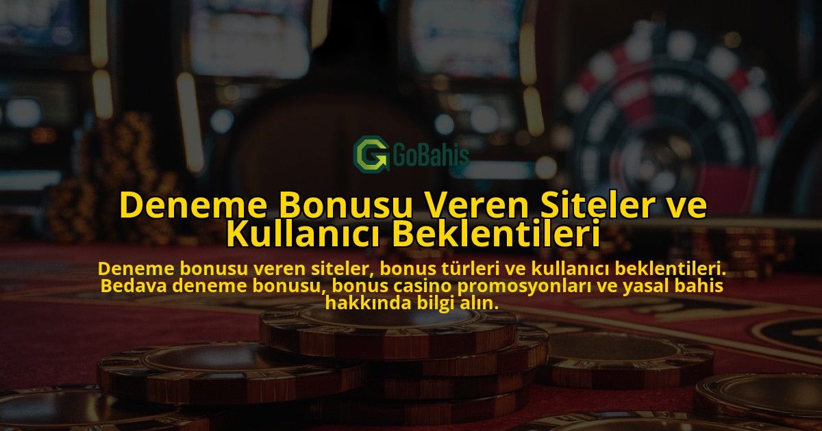 Deneme-Bonusu-Veren-Siteler-ve-Kullanici-Beklentileri-overlay-1778197107.jpg